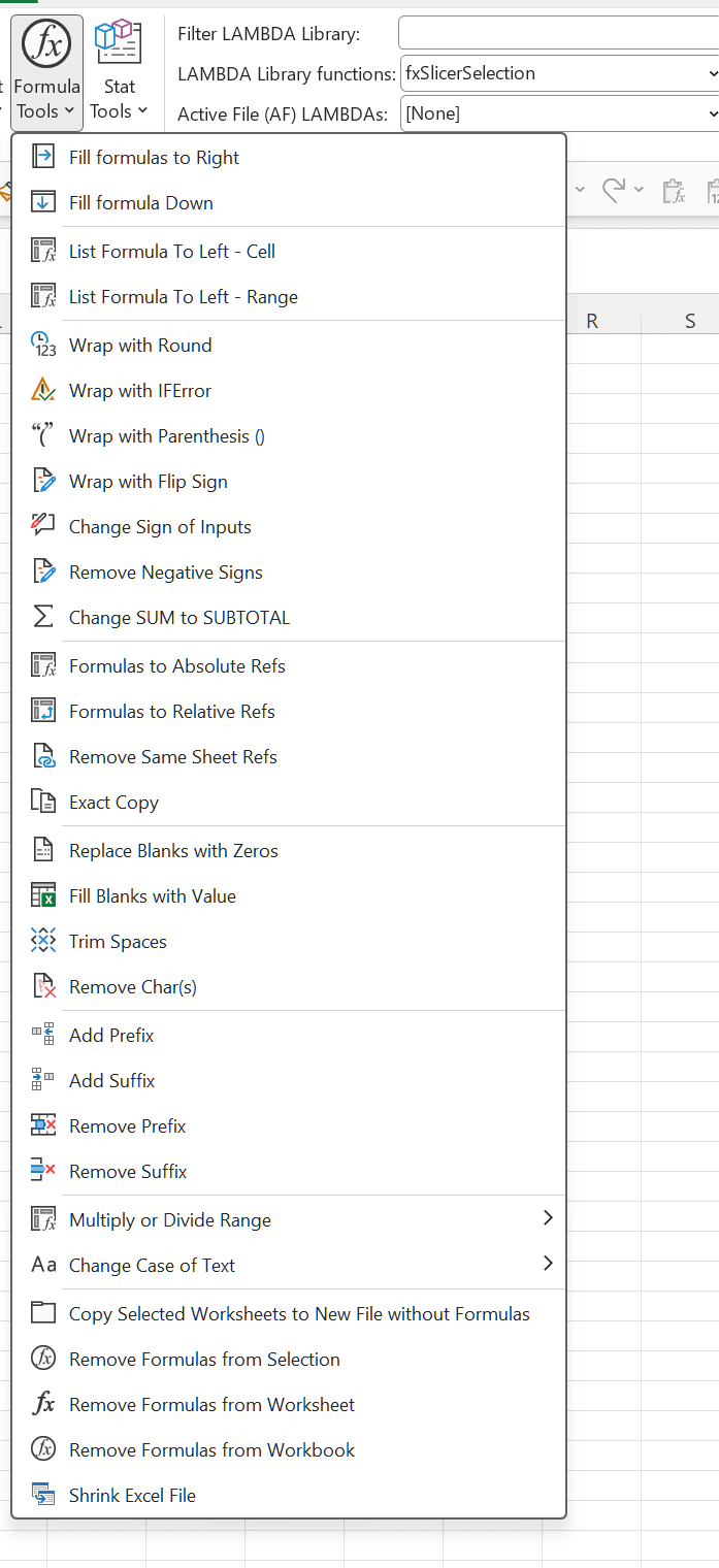 The Formula Tools menu: fill formulas right and down; list formula to left as text for a cell or a range; wrap with round, IFERROR, parenthesis or flip sign; change sign of inputs, remove negative signs and change SUM to SUBTOTAL; formulas to absolute or relative refs, remove same sheet refs and exact copy; replace blanks with zeros, fill blanks with value, trim spaces and remove characters; add or remove a prefix or suffix; a Multiply or Divide Range submenu (by 1000 or by a selected value) and a Change Case of Text submenu (toggle, proper, sentence, upper and lower case); copy selected worksheets to a new file without formulas; remove formulas from the selection, worksheet or workbook; and shrink Excel file.